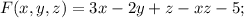 F(x,y,z)=3x-2y+z-xz-5;