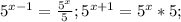 5^{x-1}= \frac{ 5^{x} }{5}; 5^{x+1}= 5^{x}*5;