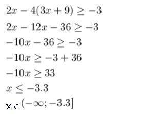 Укажите решение неравенства 2х-4(3х+9)больше или равно -3