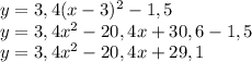 y=3,4 (x-3)^{2} -1,5 \\ y=3,4 x^{2} -20,4x+30,6-1,5 \\ y=3,4 x^{2} -20,4x+29,1