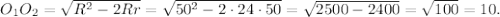 O_{1}O_{2}= \sqrt{R^2 - 2Rr} = \sqrt{50^2 - 2 \cdot 24 \cdot 50} = \sqrt{2500 - 2400} = \sqrt{100} = 10.
