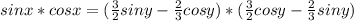 sinx*cosx=(\frac{3}{2} sin y - \frac{2}{3} cos y)*( \frac{3}{2} cos y - \frac{2}{3} sin y)