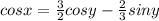 cosx= \frac{3}{2} cos y - \frac{2}{3} sin y