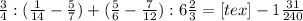 \frac{3}{4}:( \frac{1}{14}- \frac{5}{7})+( \frac{5}{6}- \frac{7}{12}):6 \frac{2}{3}= <img src=