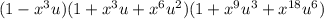 (1-x^3u)(1+x^3u+x^6u^2)(1+x^9u^3+x^{18}u^6)