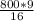 \frac{800*9}{16}