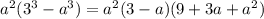a^2(3^3-a^3)=a^2(3-a)(9+3a+a^2)