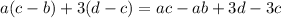 a(c-b)+3(d-c)=ac-ab+3d-3c