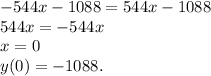 -544x-1088=544x-1088\\544x=-544x\\x=0\\y(0)=-1088.