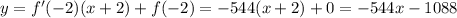 y=f'(-2)(x+2)+f(-2)=-544(x+2)+0=-544x-1088