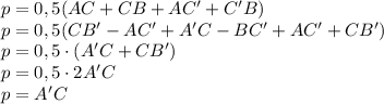p = 0,5(AC + CB + AC' + C'B) \\ p = 0,5(CB' - AC' + A'C - BC' + AC' + CB') \\ p = 0,5 \cdot(A'C+ CB') \\ p = 0,5 \cdot 2A'C \\ p = A'C