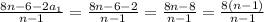 \frac{8n-6-2a_1}{n-1} = \frac{8n-6-2}{n-1} = \frac{8n-8}{n-1} = \frac{8(n-1)}{n-1}