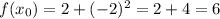 f(x_0)=2+(-2)^2=2+4=6