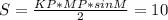 S= \frac{KP*MP*sinM}{2} =10