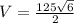 V= \frac{125 \sqrt{6} }{2}