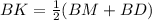 BK= \frac{1}{2} (BM+BD)