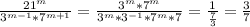 \frac{21^m}{3^{m-1}*7^{m+1}} = \frac{3^m*7^m}{3^{m}*3^{-1}*7^{m}*7}= \frac{1}{ \frac{7}{3}} = \frac{3}{7}