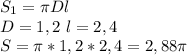 S_{1}= \pi Dl \\D=1,2 \ l=2,4 \\ S=\pi *1,2*2,4=2,88 \pi