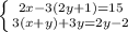 \left \{ {{2x-3(2y+1)=15} \atop {3(x+y)+3y=2y-2}} \right.