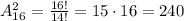A^2_{16} =\frac{16!}{14!} =15\cdot16=240