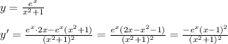 y= \frac{e^{x}}{x^2+1} \\\\y'= \frac{e^{x}\cdot 2x-e^{x}(x^2+1)}{(x^2+1)^2} = \frac{e^{x}(2x-x^2-1)}{(x^2+1)^2}= \frac{-e^{x}(x-1)^2}{(x^2+1)^2}