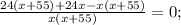 \frac{24(x + 55) + 24x - x (x + 55)}{x(x+55)} = 0;