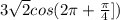 3\sqrt{2}cos(2\pi+\frac{\pi}{4}])