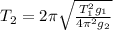 T_2 = 2\pi \sqrt{\frac{T_1^2g_1}{4\pi ^2g_2}}