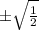 б \sqrt{\frac{1}{2} }