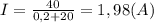 I = \frac{40}{0,2+20} = 1,98 (A)