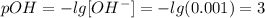 pOH = -lg[OH^{-}] = -lg(0.001) = 3