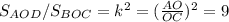 S_{AOD}/S_{BOC}=k^{2}=( \frac{AO}{OC} )^{2} =9