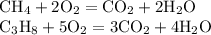 \begin{array}{l} \mathrm{CH_{4} + 2O_{2} = CO_{2} + 2H_{2}O} \\ \mathrm{C_{3}H_{8} + 5O_{2} = 3CO_{2} + 4H_{2}O} \end{array}