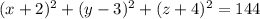 (x+2)^2+(y-3)^2+(z+4)^2=144