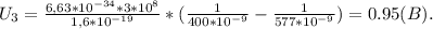 U_3 = \frac{6,63*10^{-34}*3*10^8}{1,6*10^{-19}} * (\frac{1}{400*10^{-9}} - \frac{1}{577*10^{-9}}) = 0.95 (B).