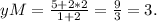 yM= \frac{5+2*2}{1+2} = \frac{9}{3}=3.
