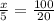 \frac{x}{5} = \frac{100}{20}