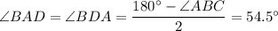 \angle BAD=\angle BDA= \dfrac{180а-\angle ABC}{2} =54.5а