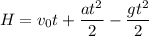 $H=v_0t+\frac{at^2}{2}-\frac{gt^2}{2}$