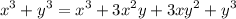 $x^3+y^3=x^3+3x^2y+3xy^2+y^3$