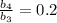 \frac{b_4}{b_3} =0.2