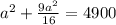 a^{2}+\frac{9a^{2}}{16}=4900