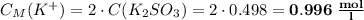 C_{M}(K^{+}) = 2 \cdot C(K_{2}SO_{3}) = 2 \cdot 0.498 = \bf{0.996 \; \frac{mol}{l}}