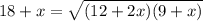 18+x= \sqrt{(12+2x)(9+x)}