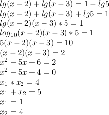 lg(x-2)+lg(x-3)=1-lg5\\lg(x-2)+lg(x-3)+lg5=1\\lg(x-2)(x-3)*5=1\\log_{10}(x-2)(x-3)*5=1\\5(x-2)(x-3)=10\\(x-2)(x-3)=2\\x^{2}-5x+6=2\\x^{2}-5x+4=0\\x_{1}*x_{2}=4\\x_{1}+x_{2}=5\\x_{1}=1\\x_{2}=4