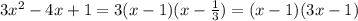 3x^2-4x+1=3(x-1)(x-\frac{1}{3})=(x-1)(3x-1)