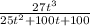 \frac{27t^3}{25t^2+100t+100}