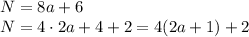 N = 8a+6\\&#10;N = 4\cdot2a+4+2 = 4(2a+1)+2