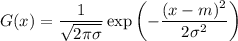 \displaystyle&#10; G(x) = \frac{1}{\sqrt{2\pi \sigma}}\exp\left(-\frac{(x-m)^2}{2\sigma^2}\right)