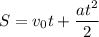 S=v_0t+ \dfrac{at^2}{2}
